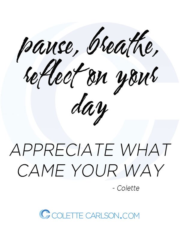 inspirational-keynote-speaker-colette-carlson-quote-pause-breath-reflect-for-web